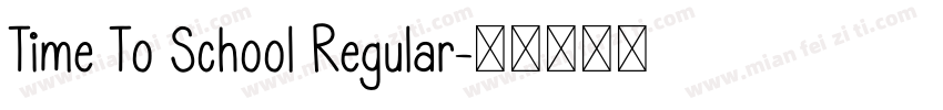 Time To School Regular字体转换